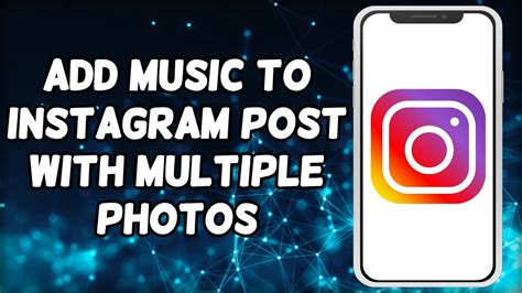 How to Add Music to Instagram Posts with Multiple Pictures: A Guide to Enhancing Your Visual Storytelling Skills